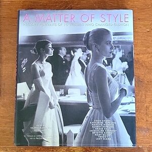 A MATTER OF STYLE (intimate portraits of 10 women who changed fashion)
